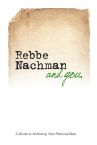 Rebbe Nachman and You: A Guide to Achieving Your Personal Best